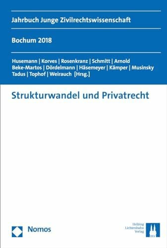 Weirauch, Antje Strukturwandel und Privatrecht: Jahrbuch Junge Zivilrechtswissenschaft