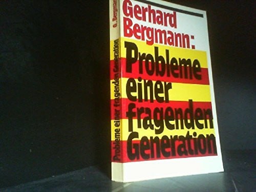 Bergmann, Gerhard Probleme einer fragenden Generation