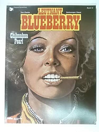 Jean-Michel Charlier Leutnant Blueberry, Band 13, Chihuahua Pearl