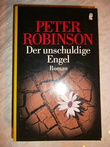 Robinson, Peter Der unschuldige Engel: Deutsche Erstausgabe