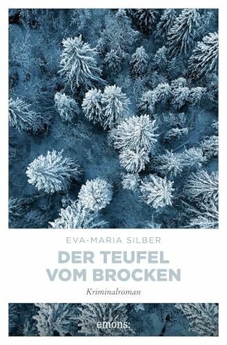 Silber, Eva-Maria Der Teufel vom Brocken: Kriminalroman