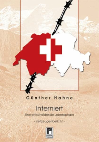 Hahne, Günther Interniert: Eine entscheidende Lebensphase