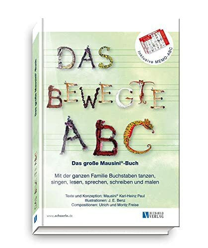 Schörle, Hajo Das bewegte ABC - Das große Mausini®-Buch: Mit der ganzen Familie Buchstaben tanzen, singen, lesen, sprechen, schreiben und malen