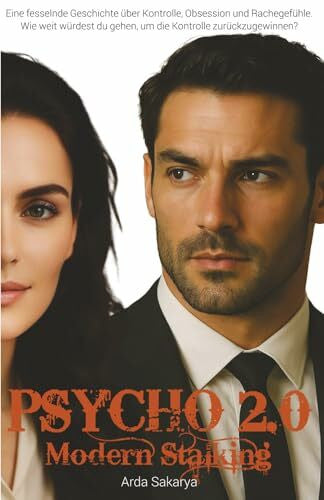 Sakarya, Arda PSYCHO 2.0: Modern Stalking