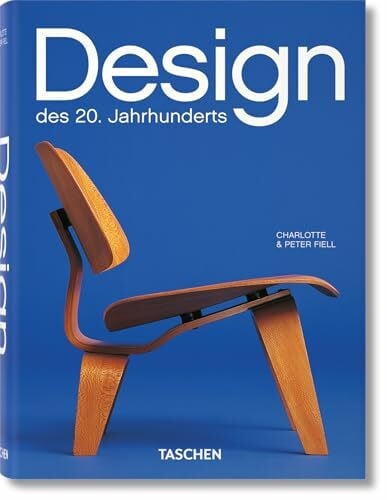 Fiell, Charlotte & Peter Design des 20. Jahrhunderts: 25 Jahre Taschen (Bibliotheca Universalis)