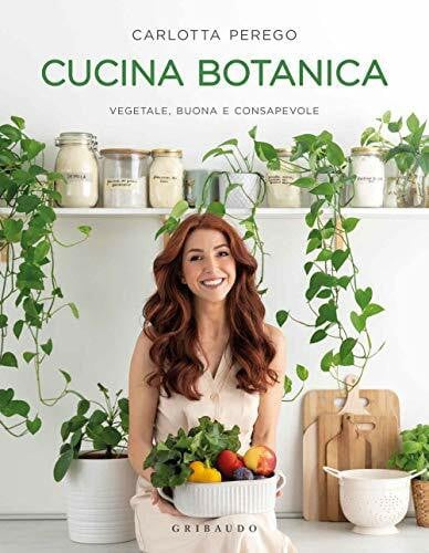 Perego, Carlotta Cucina botanica (Sapori e fantasia)
