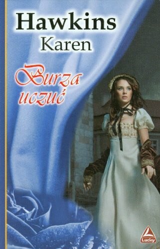 Hawkins, Karen Burza uczuc