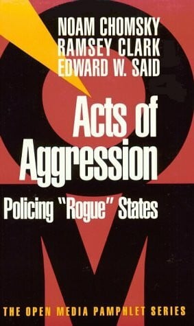 Chomsky, Noam Acts Of Aggression: Policing Rogue States (Open Media Pamphlet S.)