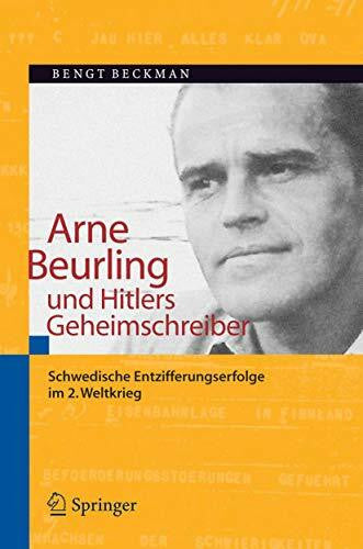 Beckman, Bengt Arne Beurling und Hitlers Geheimschreiber: Schwedische Entzifferungserfolge im 2. Weltkrieg