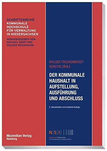 Truckenbrodt, Holger Der kommunale Haushalt in Aufstellung, Ausführung und Abschluss (NSI-Schriftenreihe)
