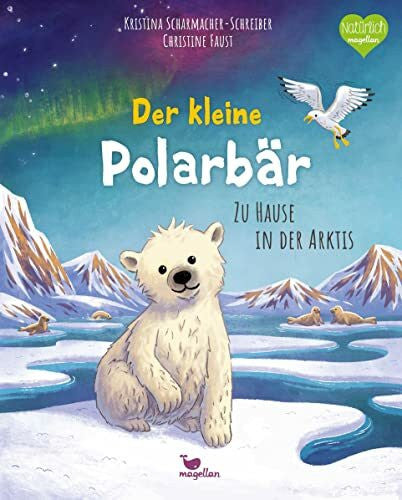 Faust, Christine Der kleine Polarbär - Zu Hause in der Arktis: Ein Sachbilderbuch für Kinder ab 4 Jahren (Tierkinder und ihr Zuhause)
