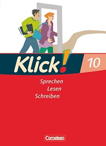 Naumann, Isabelle Klick! Deutsch - Ausgabe 2007 - 10. Schuljahr: Sprechen, Lesen, Schreiben - Schulbuch