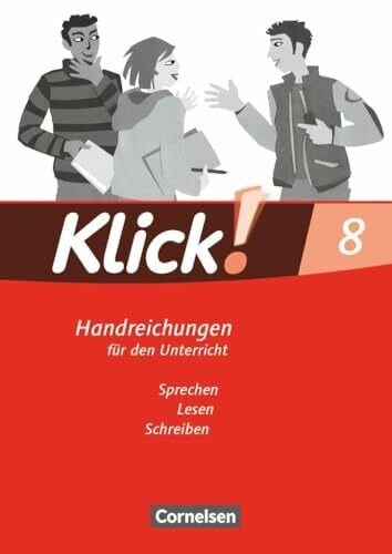Heine, Isabel Klick! Deutsch|NULL|Ausgabe 2007|8. Schuljahr|Sprechen, Lesen, Schreiben|NULL|Handreichungen für den Unterricht|NULL
