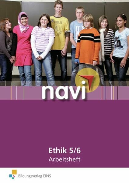 Hickmann, Karen Navi Ethik 5/6. Arbeitsheft: Arbeitsheft Lernstufe 5 / 6