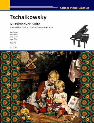 Tschaikowsky, Peter Iljitsch Nussknacker-Suite: op. 71a. Klavier. (Schott Piano Classics)
