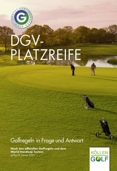 Deutscher Golf Verband e.V., Wiesbaden DGV-Platzreife: Golfregeln in Frage und Antwort