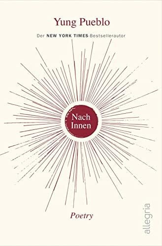 Hegerl, Carla Nach Innen: Poetry | Kraftvolle und inspirierende Poesie vom New-York-Times-Bestseller-Autor