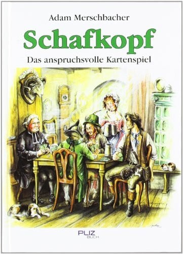 Adam Merschbacher Schafkopf, das anspruchsvolle Kartenspiel