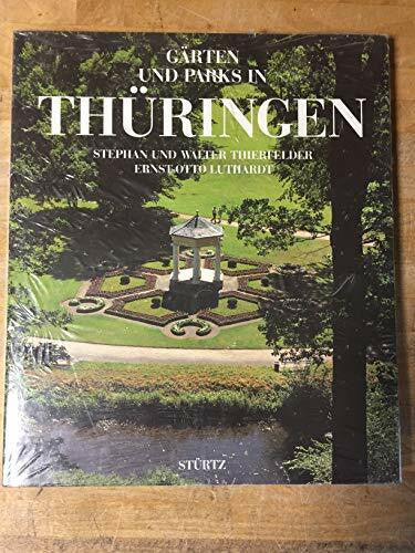 Thierfelder, Stephan und Walter, E. O. Luthardt Gärten und Parks in Thüringen