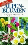 Eder, Manuela Alpenblumen: Ein umfassender Ratgeber zum Finden, Bestimmen und Erkennen
