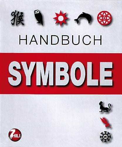 Forty, Sandra Handbuch Symbole: Über 700 grafische Zeichen aus aller Welt und ihre Bedeutung