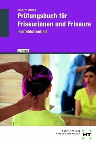 Helmut Nuding Prüfungsbuch für Friseurinnen und Friseure: lernfeldorientiert