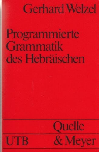 Welzel, Gerhard Programmierte Grammatik des Hebräischen