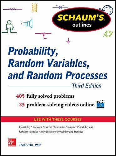 Hsu, Hwei Schaum's Outline of Probability, Random Variables, and Random Processes, 3rd Edition (Schaum's Outlines)