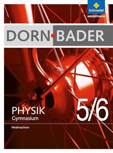Oberholz, Heinz-Werner Dorn / Bader Physik SI - Ausgabe 2012 für Niedersachsen: Schülerband 5 / 6: Sekundarstufe 1. Ausgabe 2012