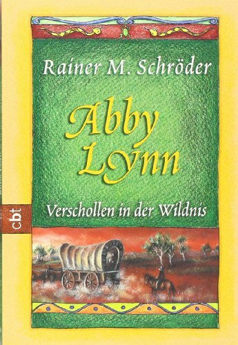 Schütz, Alexander Abby Lynn - Verschollen in der Wildnis