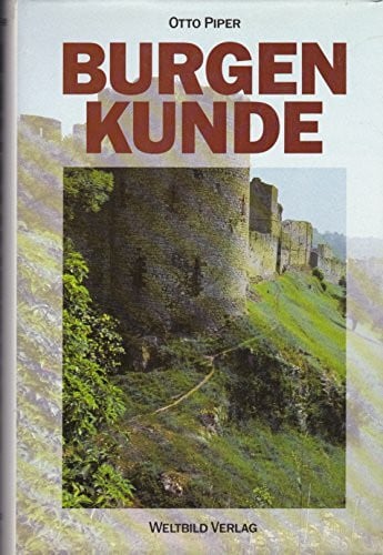 Piper, Otto Burgenkunde
