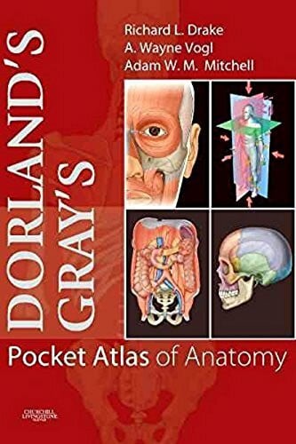 Vogl PhD, A. Wayne Dorland's/Gray's Pocket Atlas of Anatomy (Dorland's Medical Dictionary)
