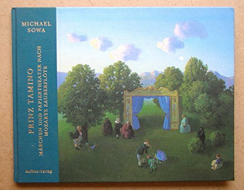 Henscheid, Eckhard Prinz Tamino: Märchen und Papiertheater nach Mozarts Zauberflöte (Aufbau Bilderbücher)