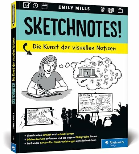 Mills, Emily Sketchnotes!: Die Kunst der visuellen Notizen: Das Arbeitsbuch mit Vorlagen zum Nachzeichnen