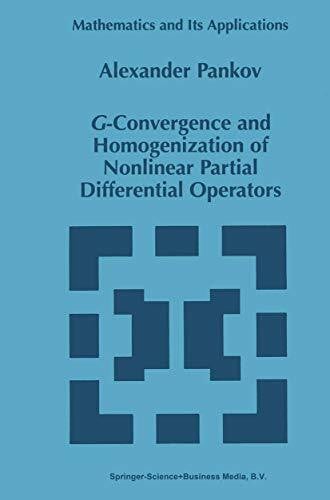 Pankov, A.A. G-Convergence and Homogenization of Nonlinear Partial Differential Operators (Mathematics and Its Applications, 422, Band 422)