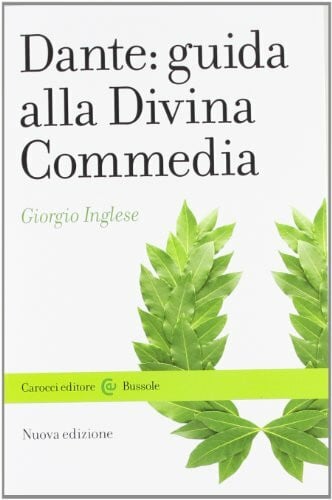 Inglese, Giorgio Dante: guida alla Divina Commedia. Nuova ediz. (Le bussole)