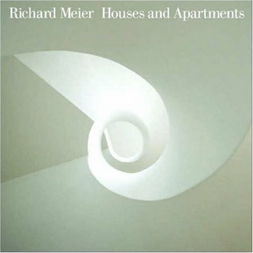 Meier, Richard Richard Meier Houses and Apartments: Houses & Apartments