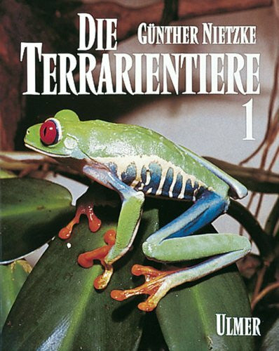 Nietzke, Günther Die Terrarientiere, Bd.1, Schwanzlurche und Froschlurche: Natürlicher Lebensraum und Klimabedingungen, Bau und technische Einrichtung der Terrarien, ... Schwanzlurche und Froschlurche