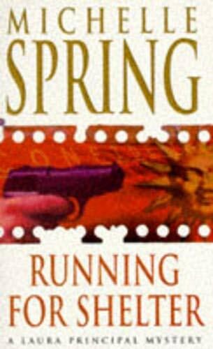 Spring, Michelle Running for Shelter (A Laura Principal mystery)