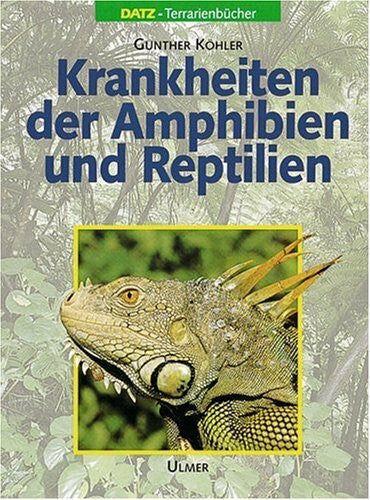 Köhler, Gunther Krankheiten der Amphibien und Reptilien