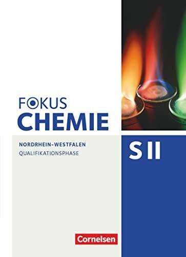 Fokus Chemie - Sekundarstufe II - Nordrhein-Westfalen - Qualifikationsphase: Schulbuch