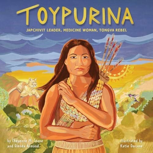 Dorame, Katie Toypurina: Japchivit Leader, Medicine Woman, Tongva Rebel