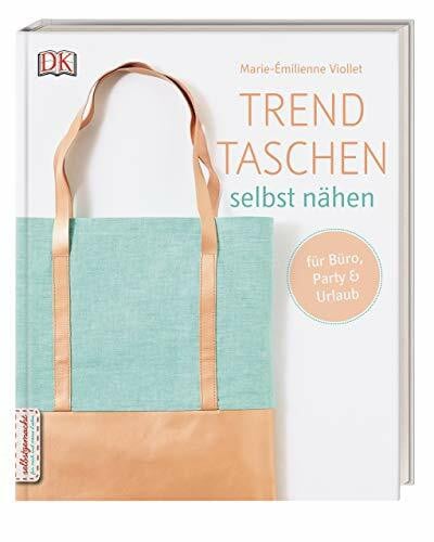 Viollet, Marie-Émillienne Trendtaschen selbst nähen: für Büro, Party und Urlaub