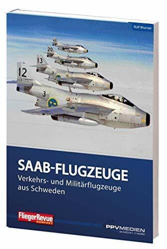 Wurster, Rolf FliegerRevue kompakt 12 - Saab: Eine ungewöhnliche Flugzeugschmiede