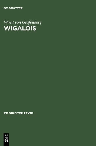 Seelbach, Ulrich Wigalois: Text der Ausgabe von J. M. N. Kapteyn (De Gruyter Texte)