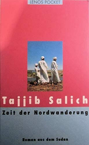 Salich, Tajjib Lenos Pocket, Nr.62, Zeit der Nordwanderung: Roman aus dem Sudan (LP)