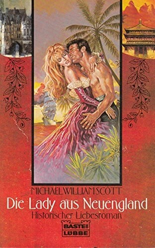 Michael W. Scott Die Lady aus Neuengland (Allgemeine Reihe. Bastei Lübbe Taschenbücher)