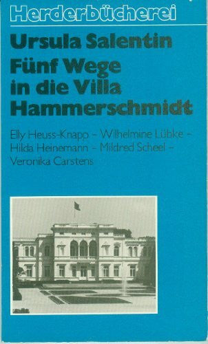 Ursula Salentin Fünf Wege in die Villa Hammerschmidt.