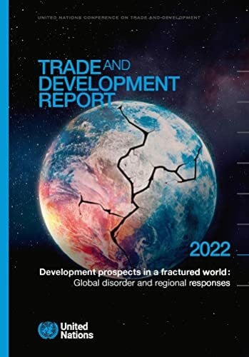 United Nations Conference on Trade and Development Trade and development report 2021: from recovery to resilience, the development dimension (United Nations Trade and Development Report)