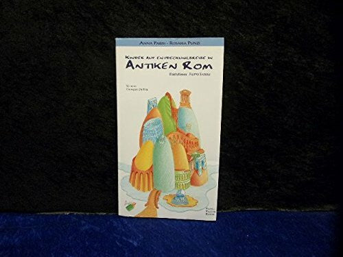 Punzi, Rosaria Bambini alla scoperta di Roma antica. Ediz. tedesca (Vol. 1) (I bambini alla scoperta di...)